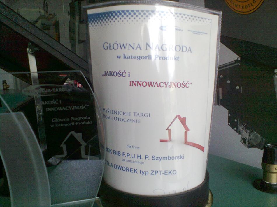 Główna Nagroda w kategorii Produkt “JAKOŚĆ I INNOWACYJNOŚĆ” III Myślenickich Targach Dom i Otoczenie